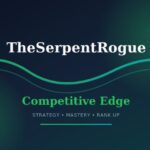 TheSerpentRogue Competitive Edge
