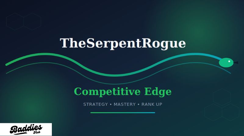 TheSerpentRogue Competitive Edge